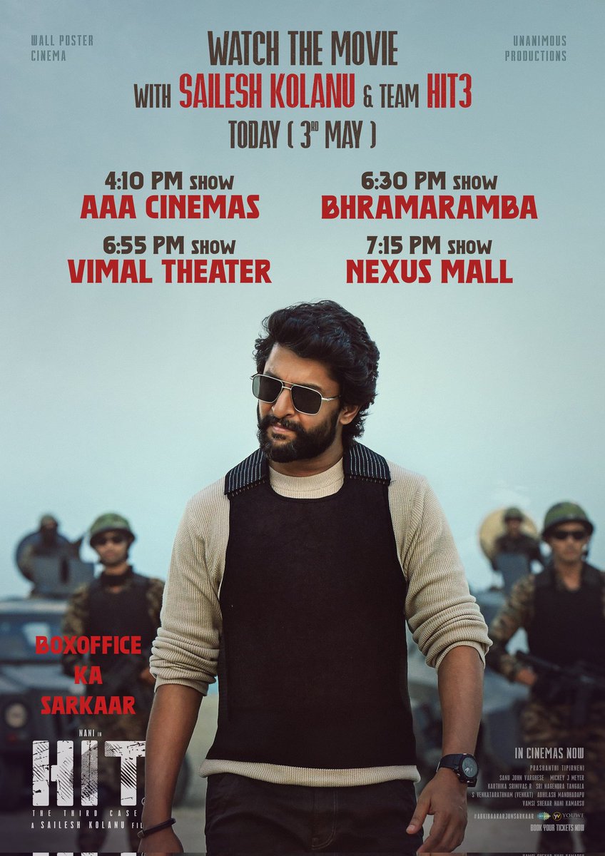 Unanimous Productions (@unanimousprods) on Twitter photo Watch #HIT3 with <a href="/KolanuSailesh/">Sailesh Kolanu</a> and team in Hyderabad today (May 3rd) at
π AAA Cinemas - 4:10 PM Show.
π Bhramaramba - 6:30 PM Show.
π Mythri Vimal Theatre - 6:55 PM Show.
π PVR Nexus Mall - 7:15 PM Show.
Book your tickets now!
ποΈ linktr.ee/HIT3Tickets Watch #HIT3 with <a href="/KolanuSailesh/">Sailesh Kolanu</a> and team in Hyderabad today (May 3rd) at
π AAA Cinemas - 4:10 PM Show.
π Bhramaramba - 6:30 PM Show.
π Mythri Vimal Theatre - 6:55 PM Show.
π PVR Nexus Mall - 7:15 PM Show.
Book your tickets now!
ποΈ linktr.ee/HIT3Tickets