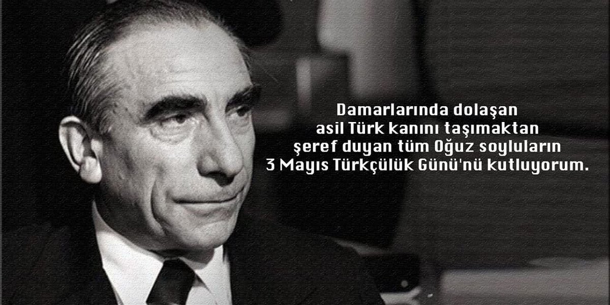 3 MAYIS 1944 TABUTLUKLARDA VERİLEN MUKADDES İMTİHANLARDAN SONRA ÜLKEMİN ve TÜRKLÜĞÜN ÜZERİNE ''BAŞBUĞ ALPARSLAN TÜRKEŞ''İN BİR GÜNEŞ GİBİ DOĞMASININ ADIDIR...
 #3MayısTürkçülerGünü