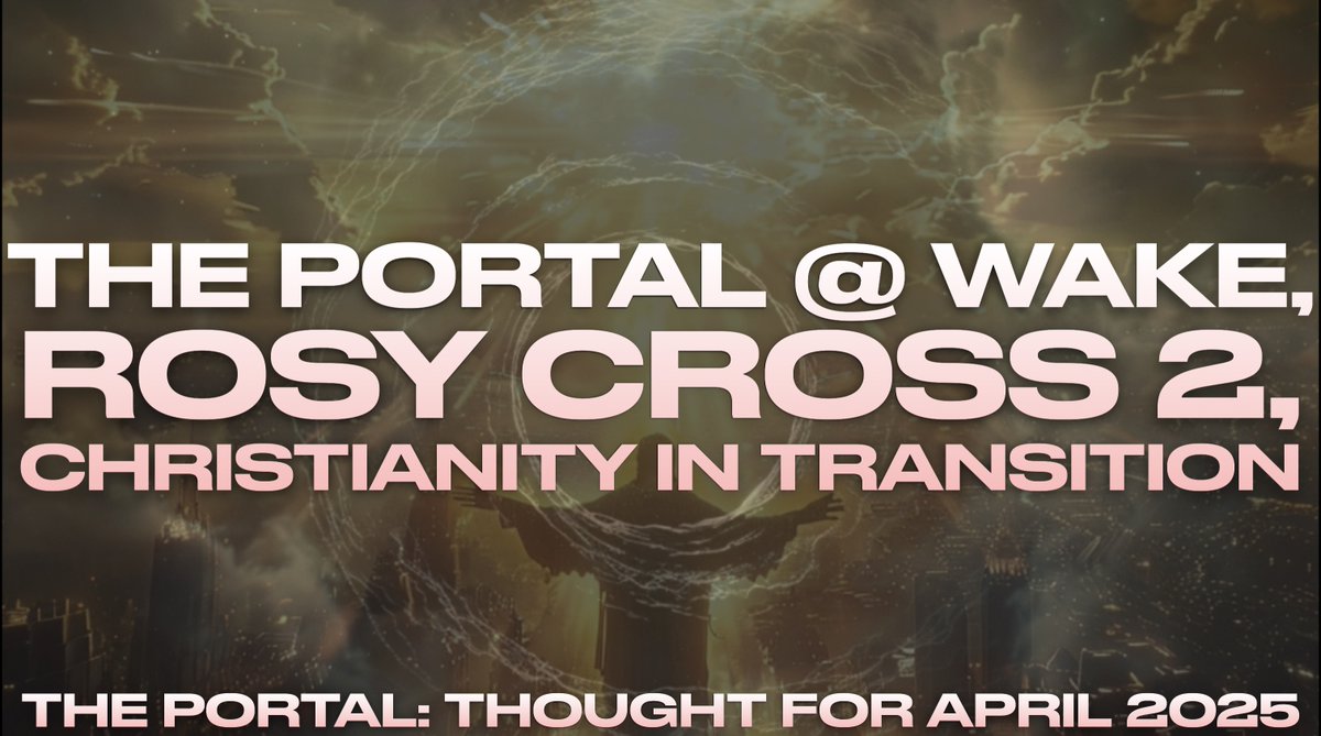 Cadell Last (@cadellnlast) on Twitter photo Thought for April 2025 - The Portal @ Wake, Rosy Cross 2, and Christianity in Transition: youtu.be/JUMh0geAKYQ?si… Thought for April 2025 - The Portal @ Wake, Rosy Cross 2, and Christianity in Transition: youtu.be/JUMh0geAKYQ?si…
