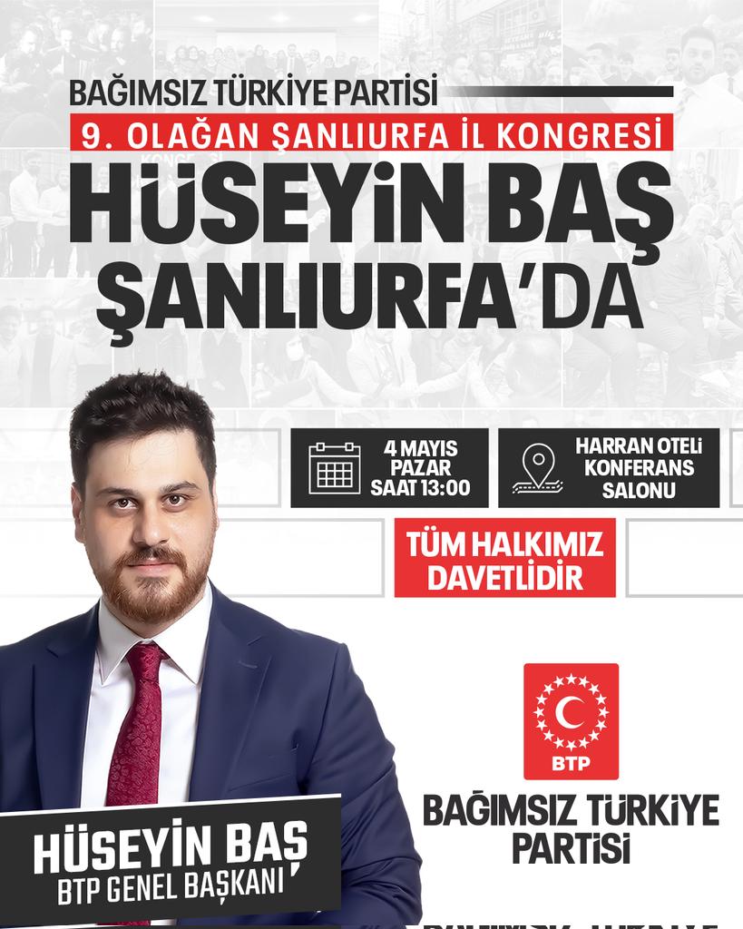 Genel Başkanımız <a href="/huseyinbas_BTP/">Hüseyin Baş</a> ‘ın teşrifleriyle gerçekleştireceğimiz 9. Olağan Şanlıurfa İl Kongremize tüm halkımız davetlidir.

📌 Harran Oteli Konferans Salonu
🗓️ 4 Mayıs - Pazar
⏰ 13.00
