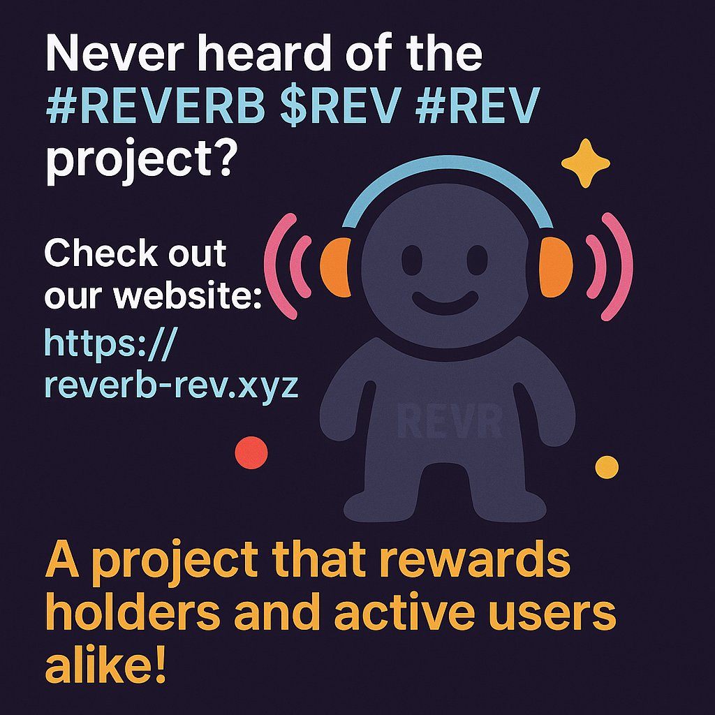 reverb_rev's tweet photo. Never heard of the #REVERB $REV #REV project?
Check out our website: https://t.co/rdrD5ZiMns
A project that rewards holders and active users alike! 💥 #SUI #memecoin1000x #MemeCoinSummer https://t.co/2vDrGBYBmN