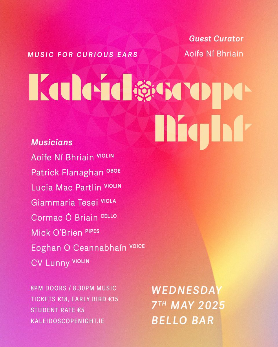 FULL LINE-UP ANNOUNCED

Kaleidoscope Night Music Series

Wednesday 7th May 2025

Bello Bar

8.30pm Music (Doors 8pm)

Tickets €18, Early Bird €15,

Student €5 from Kaleidoscopenight.ie

Ticket Link: tickettailor.com/events/kscope2…