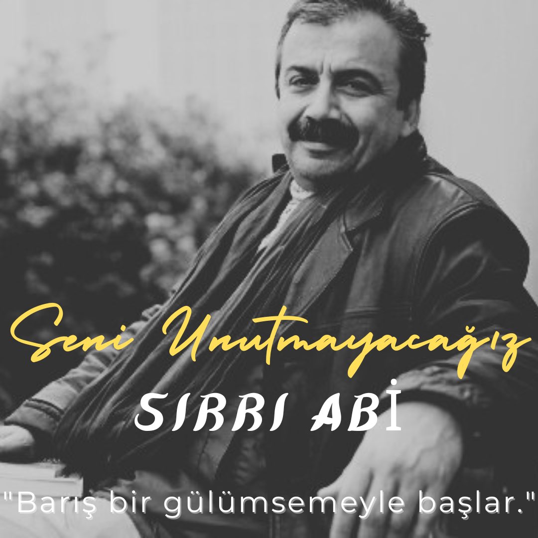 Başımız Sağolsun. 

Sırrı abiyi kaybettik.. 

“ Barış bir gülümsemeyle başlar.” 

Gülümsemeni, gülümsetmelerini unutmayacağız..
