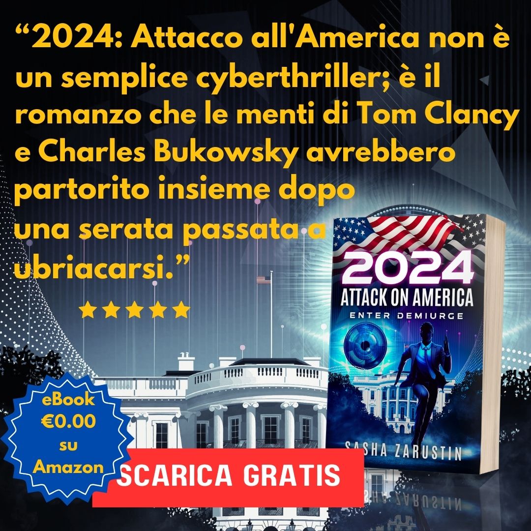 SashaZarustin's tweet photo. Italian Edition. Free promo on May 3 through 5.

🇮🇹   "2024: Attacco all'America—Entra Demiurgo"
SCARICA GRATIS da AMAZON il 3, 4 e 5 Maggio 2025 (ora della California)

https://t.co/dm5Sf6GsiC

#eBookGratis #LibriGratis #LettureGratis #DownloadGratis #eBookItaliani  #LeggiGratis #LibriDigitaliGratis #NarrativaItaliana  #FantascienzaItaliana  #GialloItaliano