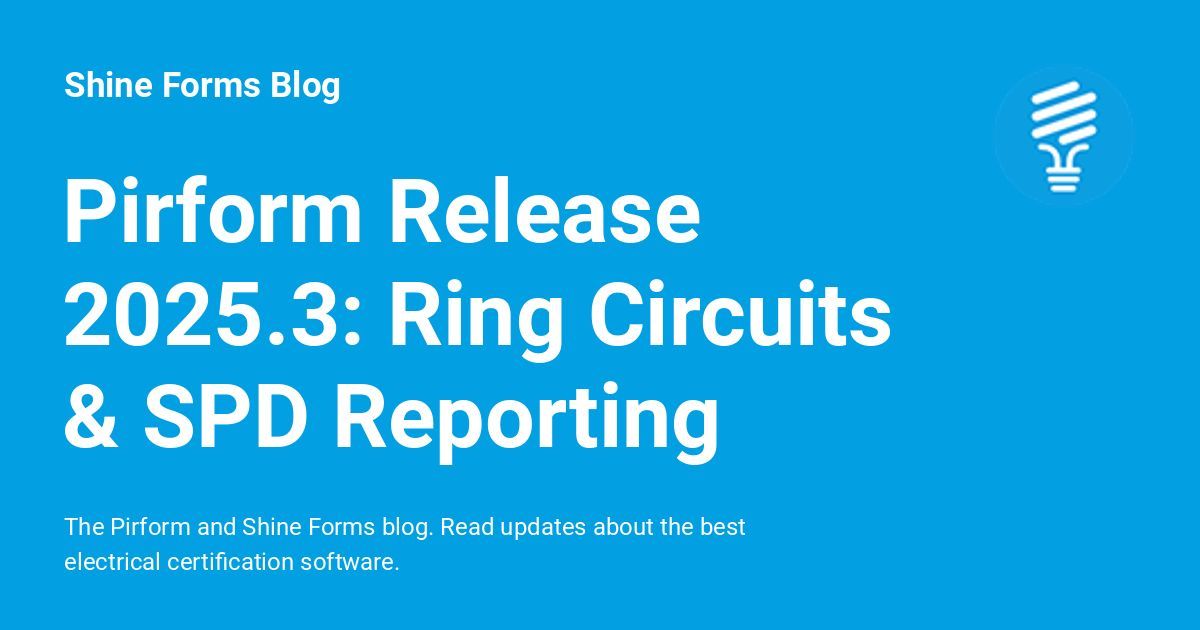 shineforms's tweet photo. New Pirform 2025.3 is out now!  🚀 

- Cable sizing with IET On-Site Guide's ring final circuit guidance
- Enhanced SPD reporting
- More improvements and fixes included. 

Read more: https://t.co/tU43phe8O3 
Download: https://t.co/xSquIxQT0J 
Get started: https://t.co/kpZHbZjAjn https://t.co/HqSoDofeYl