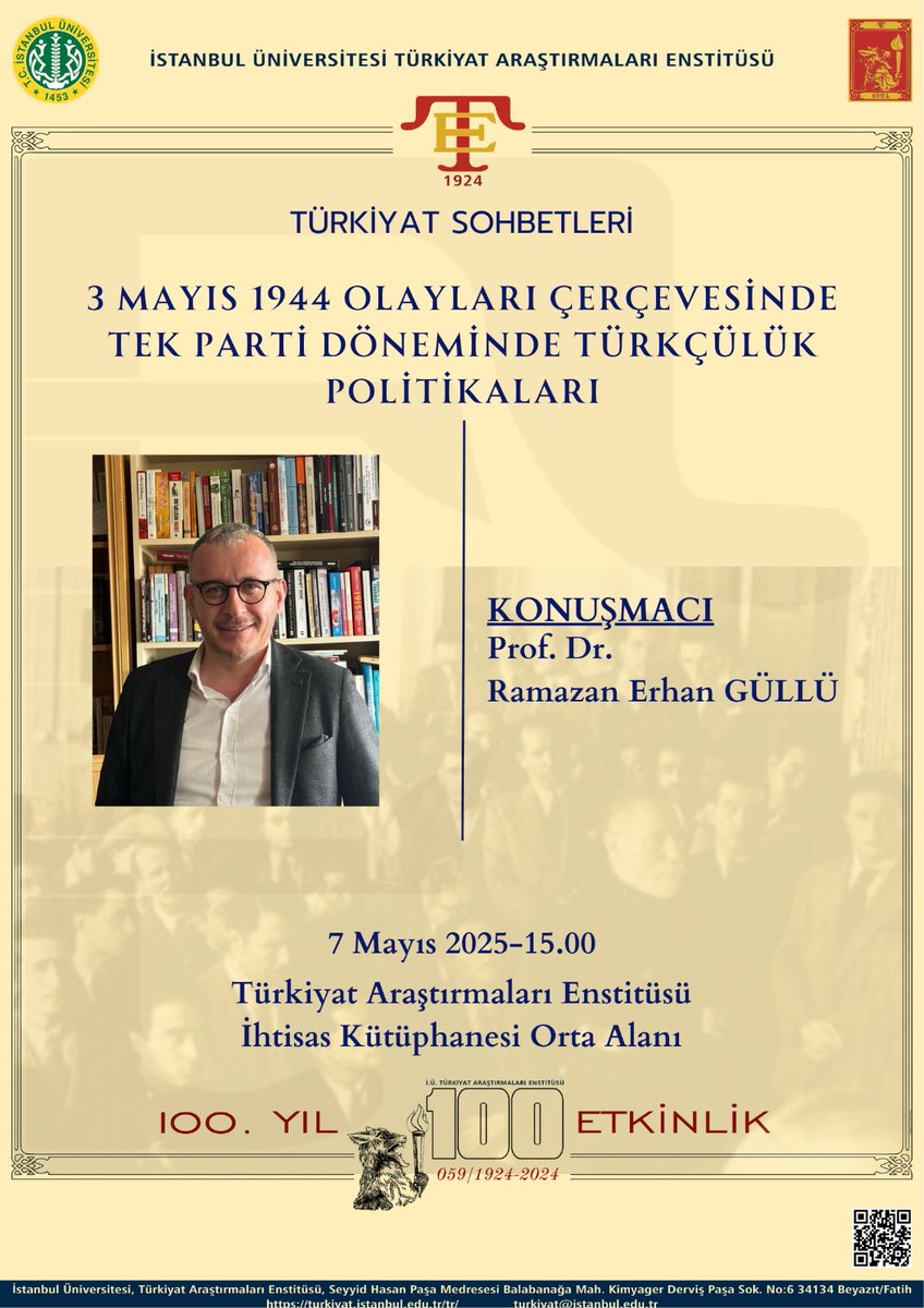 🔖Türkiyat Sohbetleri 11: "3 Mayıs 1944 Olayları Çerçevesinde Tek Parti Döneminde Türkçülük Politikaları"

🗣️ Prof. Dr. Ramazan Erhan Güllü

🗓️7 Mayıs 2025 / Çarşamba 
⏲️15.00
 📍İhtisas Kütüphanesi Orta Alanı

💐 Katılımınızdan memnuniyet duyarız.
