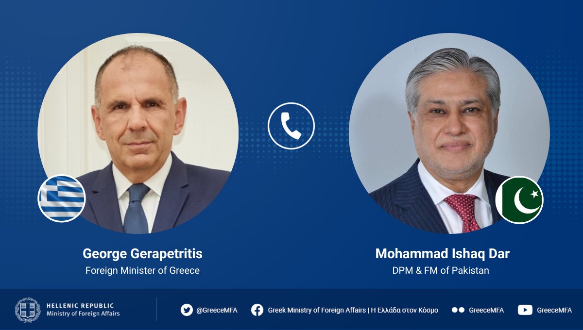 GreeceMFA's tweet photo. FM George Gerapetritis had a 📞 conversation w/ #Pakistan DPM &amp; FM Mohammad Ishaq Dar @MIshaqDar50 https://t.co/wSeoADOUv9