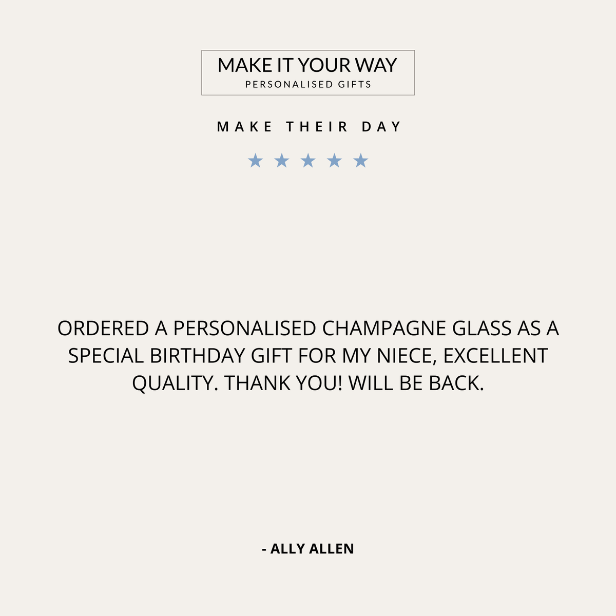 makeityourwayy's tweet photo. "Ordered a Personalised Champagne glass as a special birthday gift for my niece, excellent quality."

A big thanks to Ally Allen for this fabulous review! 🎉

https://t.co/Bd4Q0v5Ezp

#MakeItYourWay #PersonalisedGifts https://t.co/2eSDDBTLls