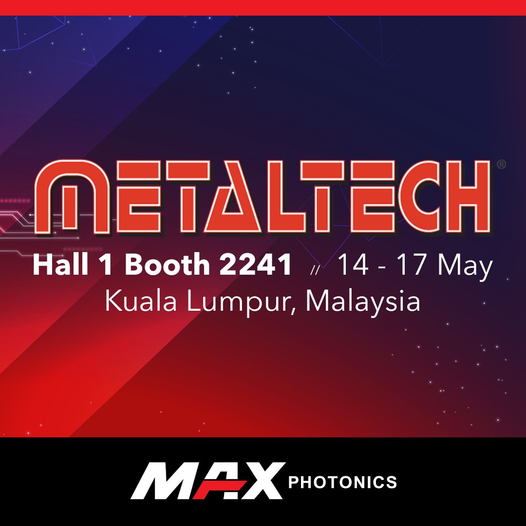 Maxphotonicsofc's tweet image. #Maxphotonics will participate at #Metaltech
See you soon in #KualaLumpur , #Malaysia
Booth No. Hall 1 - 2241
May 14 - 17, 2025
Venue: MITEC
#laserwelding #lasercleaning #laser #fiberlaser #handheldlaserwelding #handheldwelding #welding