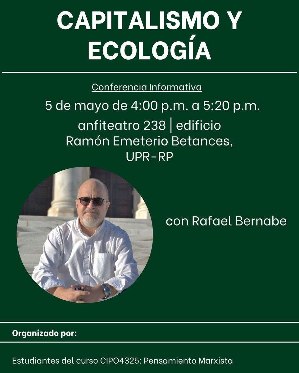 Acompáñanos a la conferencia Capitalismo y Ecología con Rafael Bernabe sobre los desafíos ambientales en el sistema capitalista. 

🗓️ 5 de mayo | 🕓 4:00 p.m.
📍Anfiteatro 238 REB, UPR-RP