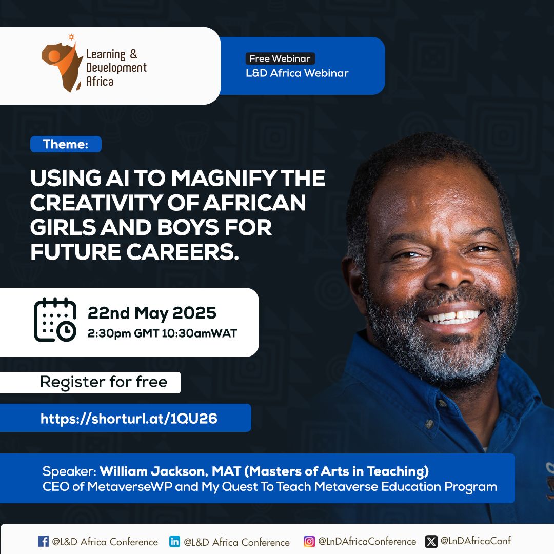 Calling all changemakers and future-shapers 

Join the Learning &amp; Development Africa free webinar as we explore how AI can unlock the brilliance and creativity of African girls and boys for the careers of tomorrow. This is not just talk it’s a movement to prepare our youth for a