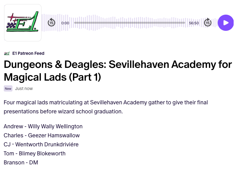 episode one (@e1podcast) on Twitter photo Dungeons & Deagles: Sevillehaven Academy for Magical Lads
Four magical lads matriculating at Sevillehaven Academy gather to give their final presentations before wizard school graduation.
w/ <a href="/necrobranson/">If U QT me U admit U Suck</a> <a href="/intellegint/">andrew</a> <a href="/charlesraustin/">Charles Austin</a> <a href="/tom_on_here/">Tom Liven</a> <a href="/futurevictim_/">cj</a> Dungeons & Deagles: Sevillehaven Academy for Magical Lads
Four magical lads matriculating at Sevillehaven Academy gather to give their final presentations before wizard school graduation.
w/ <a href="/necrobranson/">If U QT me U admit U Suck</a> <a href="/intellegint/">andrew</a> <a href="/charlesraustin/">Charles Austin</a> <a href="/tom_on_here/">Tom Liven</a> <a href="/futurevictim_/">cj</a>