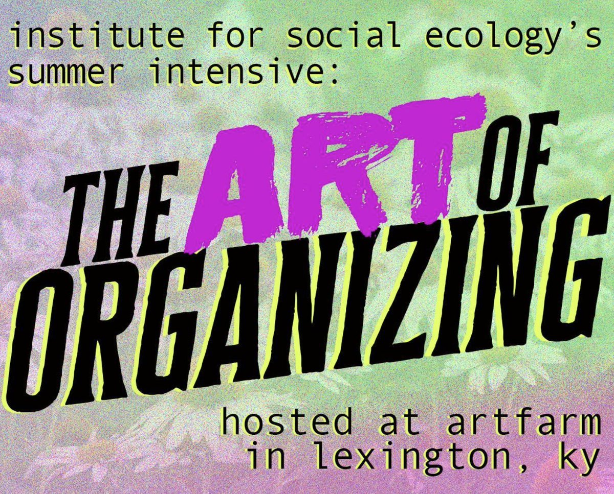 InstSocEco's tweet image. You can now register to attend this year's social ecology summer intensive course, hosted in Lexington, KY! Our program theme revolves around the role of the arts and cultural organizing in our movement work. Open to all!