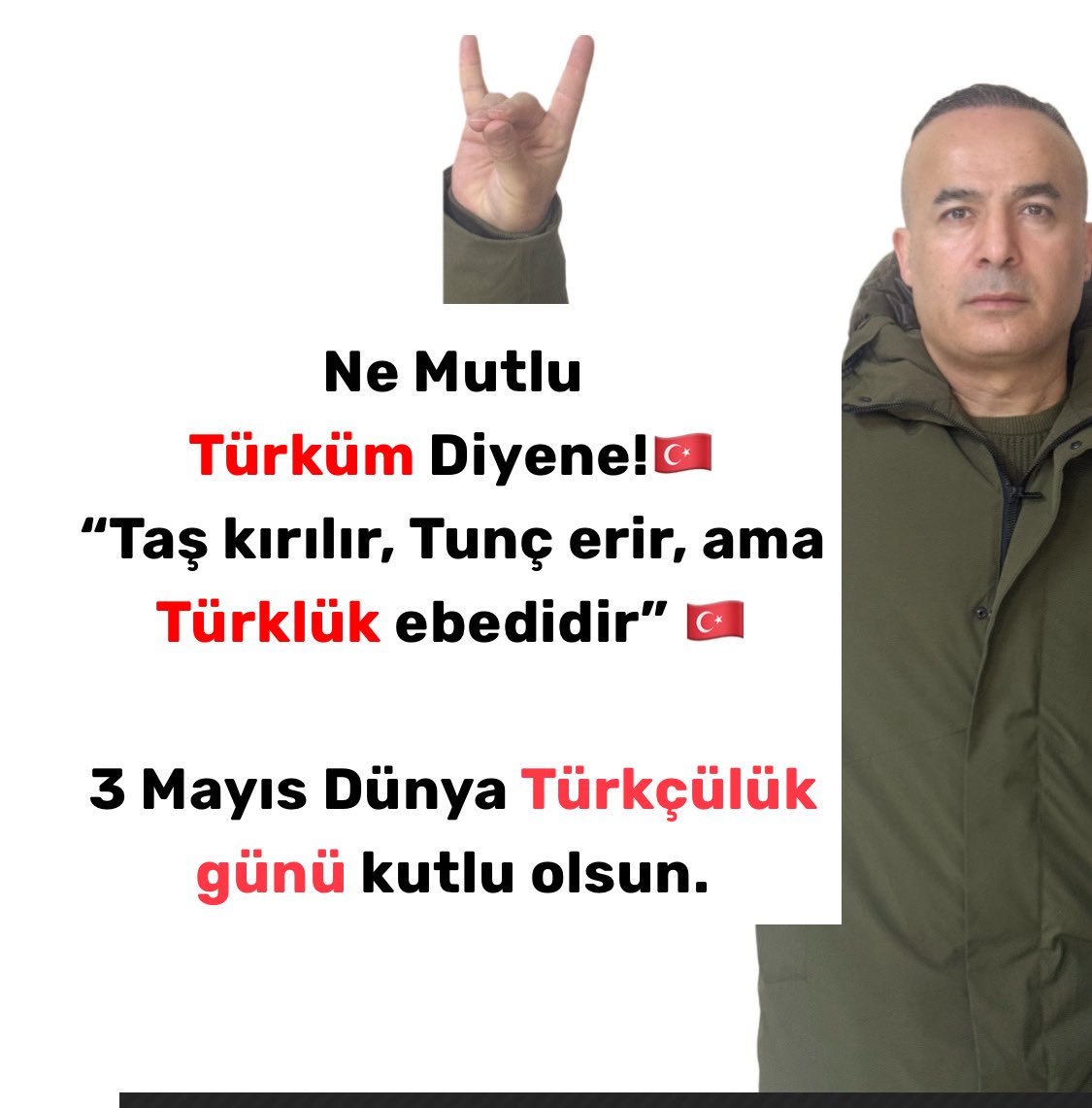 Ne Mutlu 
Türküm Diyene!🇹🇷
“Taş kırılır, Tunç erir, ama Türklük ebedidir” 🇹🇷

3 Mayıs Dünya Türkçülük günü kutlu olsun.

Türkçülük #3mayıs #3MAYISTÜRKÇÜLERGÜNÜ #GSvSVS Konya Kıbrıs Türk Ersin Tatar #CanBorcu