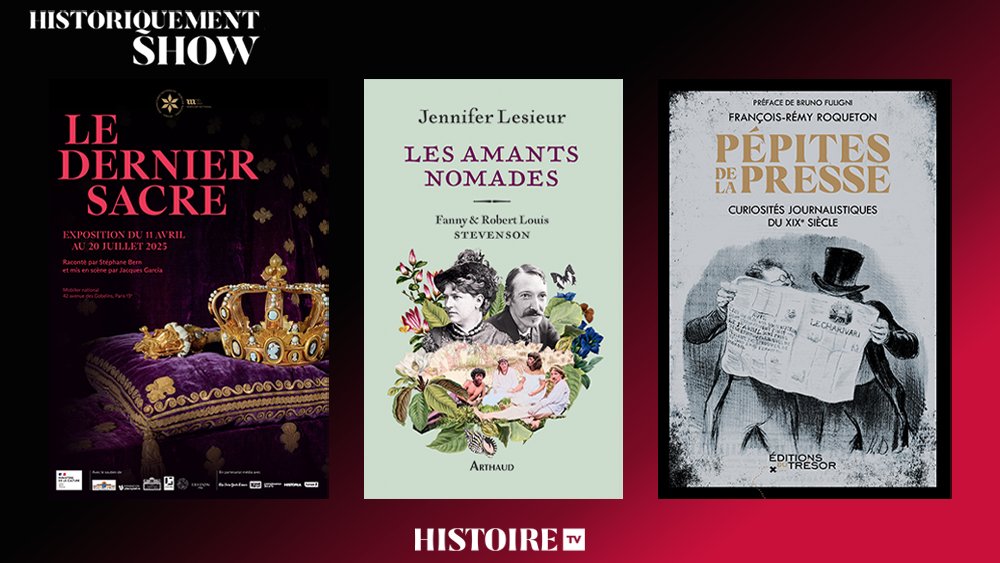 Ce dimanche <a href="/histoiretv/">HISTOIRE TV</a> à 6h, 10h15 &amp; 13h, rediff de #historiquementshow. Je reçois <a href="/JenniferLesieur/">Jennifer Lesieur</a>, biographe des Stevenson <a href="/EditionsArthaud/">Éditions Arthaud</a>, N. Chaudun qui évoque l'expo "Le Dernier sacre" <a href="/MobilierNat/">Mobilier national</a> &amp; <a href="/NicolasCarreau/">Nicolas Carreau</a> qui chronique les "Pépites de la presse" <a href="/Editions_Tresor/">Éditions du Trésor</a>