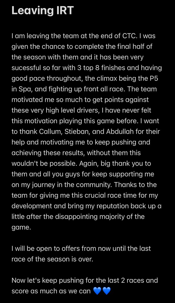 Adam Schummer (@adam_schummer) on Twitter photo 🚨 Announcement 🚨
Leaving <a href="/Team_IRT/">International Racing Team</a> at the end of CTC. Big thank you to <a href="/IRT_Callum/">Callum Ogden</a> <a href="/IRT_SStieban/">Stefan🇳🇱</a> <a href="/maboulaichh/">Abdullah Boulaich</a> for your support. Nothing against the team, I just want a new environment and challenge.
Let's push for the final 2 races 💙💙#RiseUp
Open to offers 🚨 Announcement 🚨
Leaving <a href="/Team_IRT/">International Racing Team</a> at the end of CTC. Big thank you to <a href="/IRT_Callum/">Callum Ogden</a> <a href="/IRT_SStieban/">Stefan🇳🇱</a> <a href="/maboulaichh/">Abdullah Boulaich</a> for your support. Nothing against the team, I just want a new environment and challenge.
Let's push for the final 2 races 💙💙#RiseUp
Open to offers