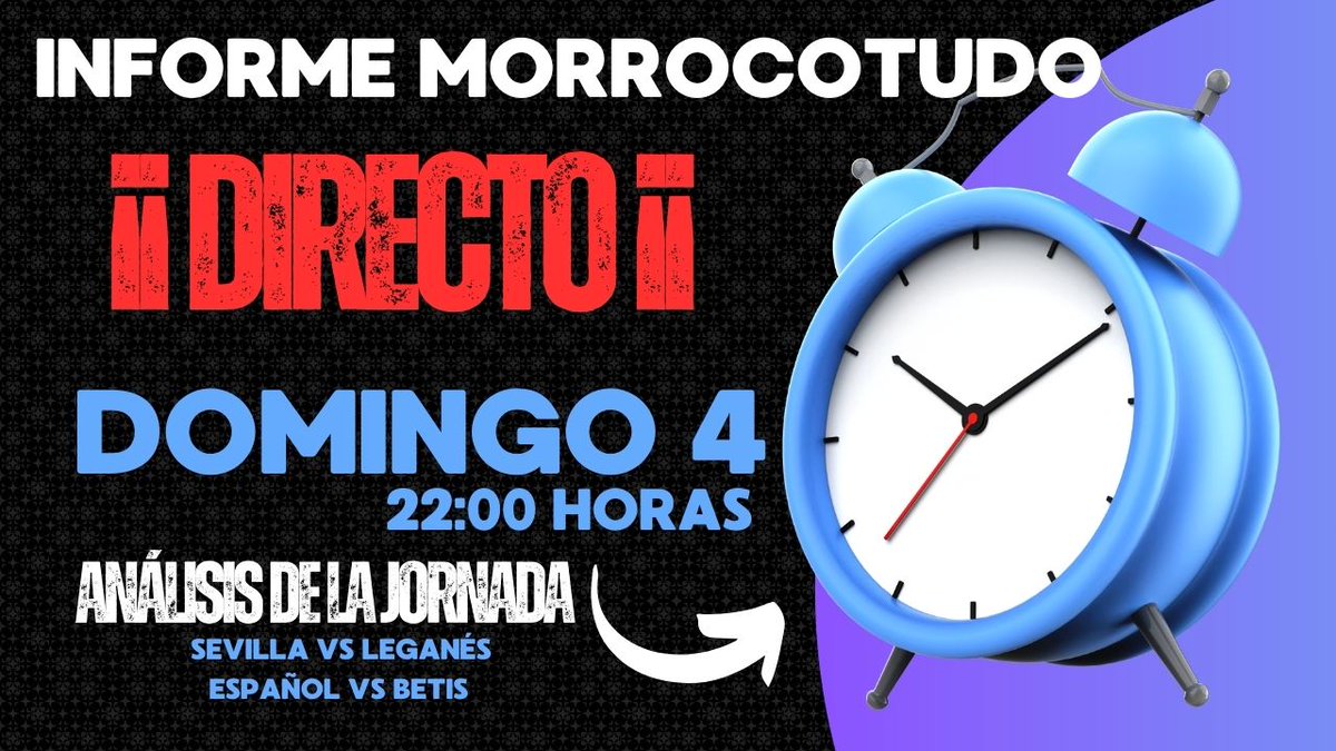 ¡No te pierdas #InformeMorrcotudo! 📊⏰ 

Este domingo 4 a las 22:00 analizamos la jornada con los partidos Sevilla vs Leganés y Espanyol vs Betis. 

¡Únete al directo y participa!

#Fútbol #Directo #AnálisisJornada #SevillaFCLeganes #EspanyolRealBetis