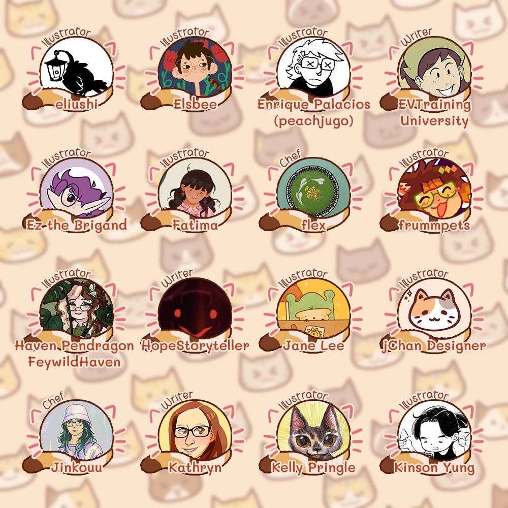 <a href="/itsaleois/">al 🦭 VGen open</a> @hikaruwu___ <a href="/awkturtleartist/">GET THE BRICK (all might enjoyer)</a> <a href="/bananahwormz/">bwormz</a> <a href="/caboshone/">Caboshone (GDCG Ch209 doesn't exist)</a> @chocmarss <a href="/Collophora/">Collophora</a> <a href="/crysulda/">crystal</a> <a href="/dinchenix/">Dinchen</a> 🐈 CONTRIBUTOR LINEUP 🐈 (2/5) 

eliushi | Elsbee | Enrique Palacios (peachjugo) | <a href="/EVTUZines/">Ev</a> 
Ez the Brigand | <a href="/Misiuszko/">Fatima 🐻 C0MMISSIONS OPEN🍺</a> | flex | <a href="/frummpets/">sol ★ | kakayanin!!!!</a> 
<a href="/FeywildHaven/">feywildhaven.bsky.social</a> | <a href="/HopeStoryteller/">Hope writes things</a> | <a href="/14orangelimes/">jane</a> | jChan Designer 
<a href="/jinkouuart/">Jin （´-`）.｡oO(bird app break)</a> | <a href="/kathrynthehuman/">Kathryn Hemmann</a> | <a href="/kellypringleart/">🌎Kelly Pringle🌎</a> | Kinson Yung