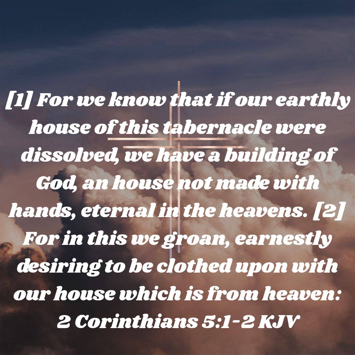 2 Corinthians 5:1-2 KJV