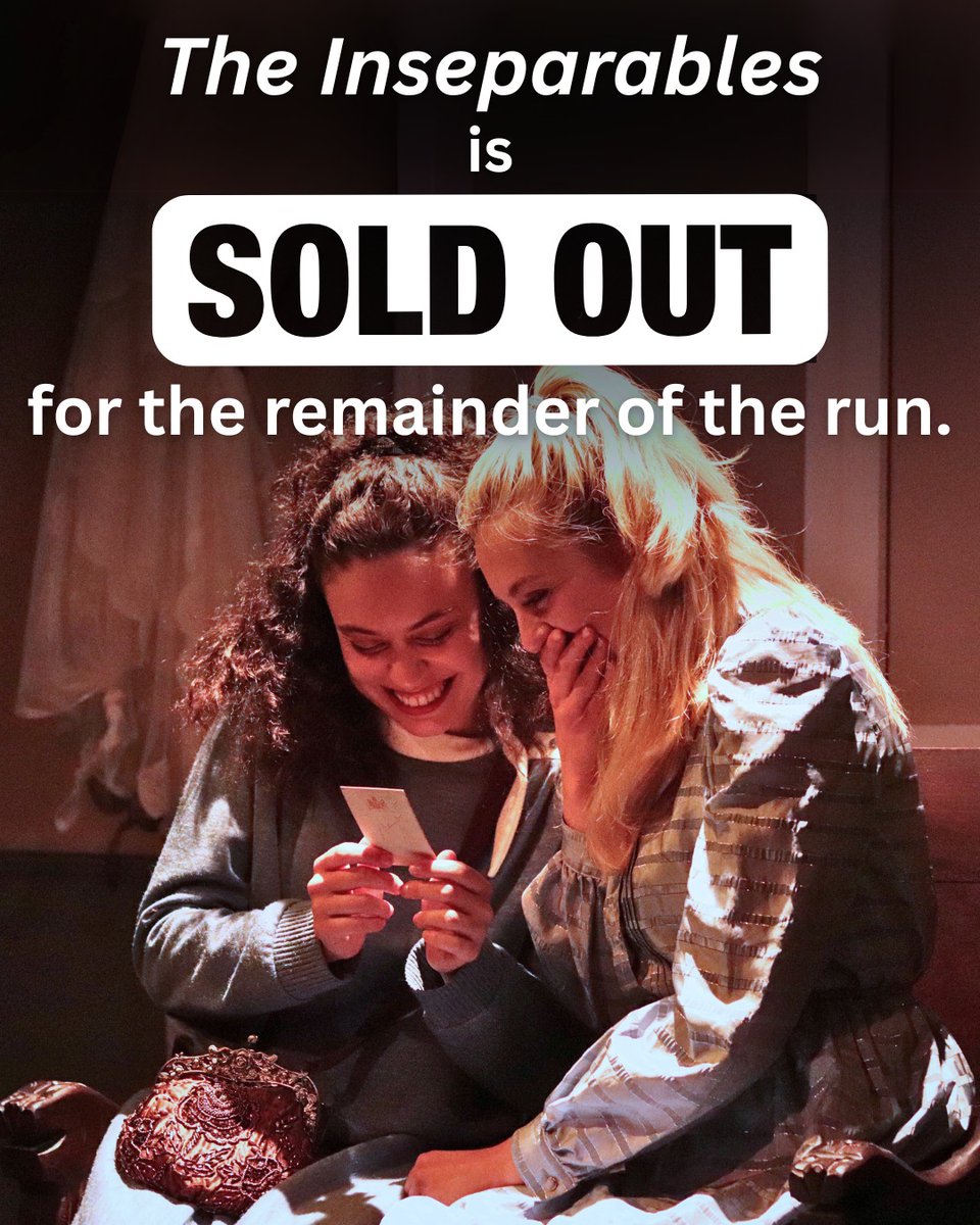 finborough's tweet image. All remaining performances of @Inseparables25  are officially sold out! For details of last-minute ticket releases and returns, keep an eye on our socials or email us at admin@finboroughtheatre.co.uk