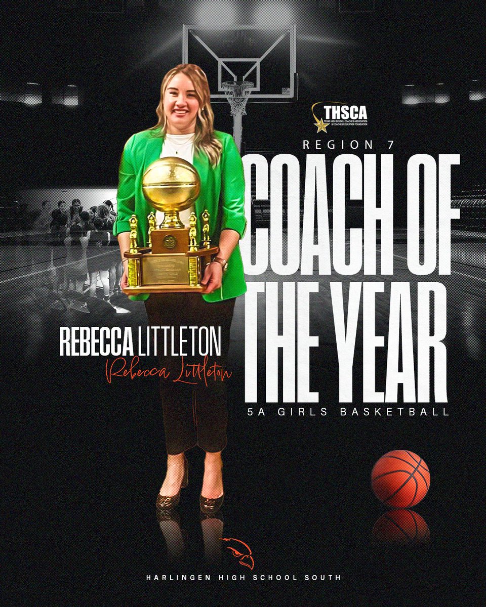 Congratulations to Harlingen South's Head Girls Basketball Coach, Rebecca Littleton, for being awarded the THSCA Region 7 5A Coach of the year! Thank you for all you do Coach!