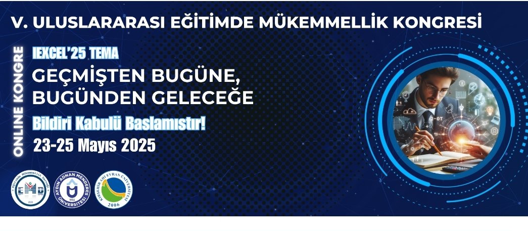 V. Uluslararası Eğitimde Mükemmellik Kongremiz (IEXCEL) online olarak yapılacaktır. 
İlgilileri bekleriz. 
*Özet gönderme ve dinleyici kaydı devam etmektedir.