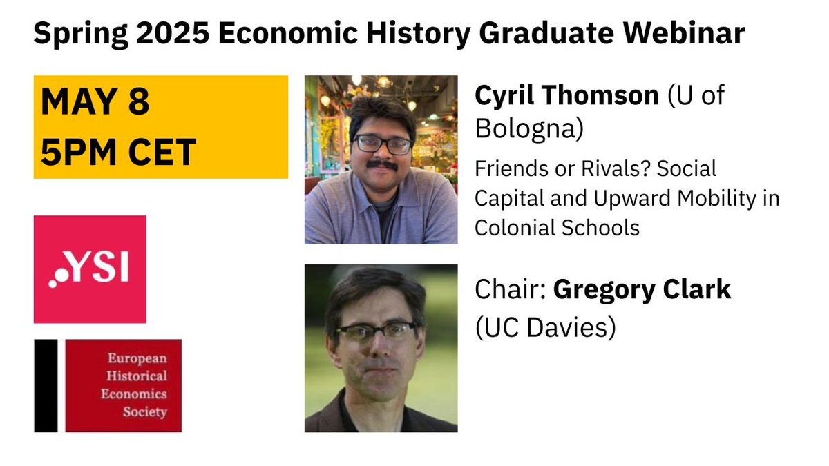 YSI-EHES Economic History Graduate Webinars (@webinarysi) on Twitter photo 🔔Next Thrusday at 5pm CET it's time for another #econhist discussion with <a href="/cyril_thomson/">Cyril Thomson</a>
(U of Bologna):Friends or Rivals? Social Capital and Upward Mobility in Colonial Schools
📝We are happy to welcome Gregory Clark (<a href="/UCDavisEcon/">UC Davis Economics</a>) to chair the event
🚀See you online soon! 🔔Next Thrusday at 5pm CET it's time for another #econhist discussion with <a href="/cyril_thomson/">Cyril Thomson</a>
(U of Bologna):Friends or Rivals? Social Capital and Upward Mobility in Colonial Schools
📝We are happy to welcome Gregory Clark (<a href="/UCDavisEcon/">UC Davis Economics</a>) to chair the event
🚀See you online soon!
