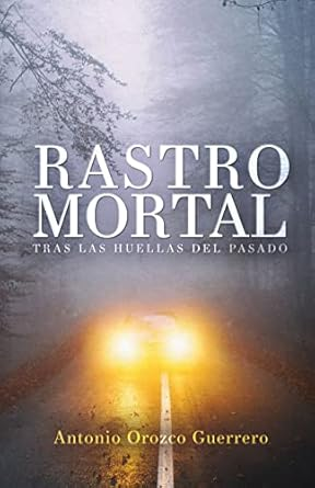 No se pierdan RASTRO MORTAL, una novela de
<a href="/AOrozcoGuerrero/">Antonio Orozco Guerrero</a>
mybook.to/RastroMortal
¡Buenas horas de lectura!