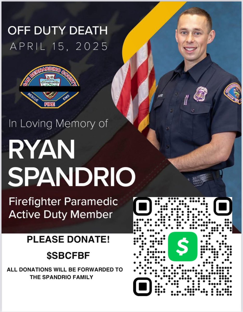 The San Bernardino County Firefighters Benevolent Foundation is collecting donations to support the family of Firefighter Paramedic Ryan Spandrio, who passed away off duty.

All funds donated will go directly to his wife and children.
Please consider scanning the QR code or