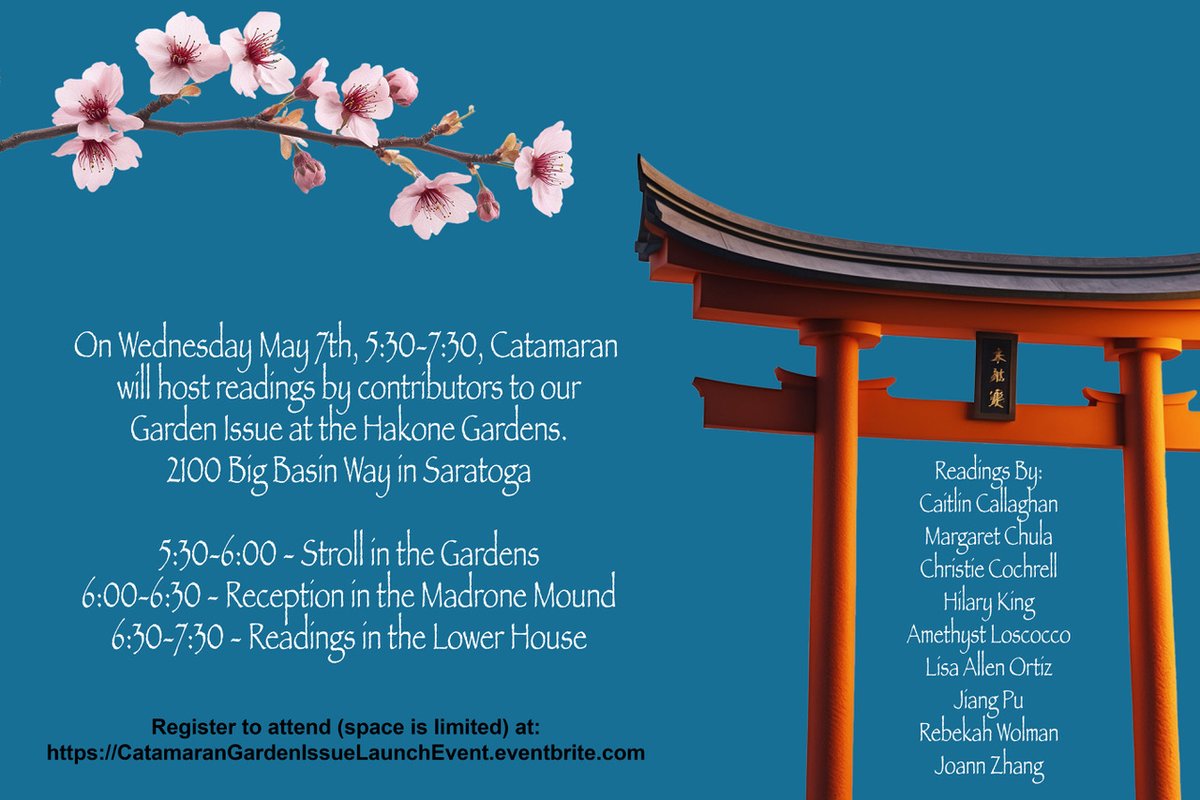We hope you can join us Wednesday, May 7th, 5:30-7:30, for a special reading by contributors to our Garden Issue at the 🌸 Hakone Gardens 🌺 
21000 Big Basin Way in Saratoga, CA.
eventbrite.com/e/catamaran-ga…
#poetry #nonfiction #fiction #literaryevents