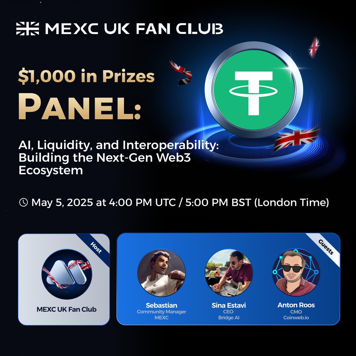 MEXC UK Fan Club (@mexcuk) on Twitter photo 🚨 Panel Alert – $1,000 USDT Airdrop!
Join the upcoming MEXC UK Fan Club Panel:
"AI, Liquidity & Interoperability: Building the Next-Gen Web3 Ecosystem"
🎙 Featuring:
• <a href="/SinaEstavi/">Sina Estavi</a> – CEO of <a href="/bridge_oracle/">Bridge AI</a>
• <a href="/AntonCoinweb/">anton (🪙,🕸)</a> – CMO of <a href="/CoinwebOfficial/">Coinweb.io</a>
🗓 May 5, 2025 | 🕔 4PM UTC 🚨 Panel Alert – $1,000 USDT Airdrop!
Join the upcoming MEXC UK Fan Club Panel:
"AI, Liquidity & Interoperability: Building the Next-Gen Web3 Ecosystem"
🎙 Featuring:
• <a href="/SinaEstavi/">Sina Estavi</a> – CEO of <a href="/bridge_oracle/">Bridge AI</a>
• <a href="/AntonCoinweb/">anton (🪙,🕸)</a> – CMO of <a href="/CoinwebOfficial/">Coinweb.io</a>
🗓 May 5, 2025 | 🕔 4PM UTC