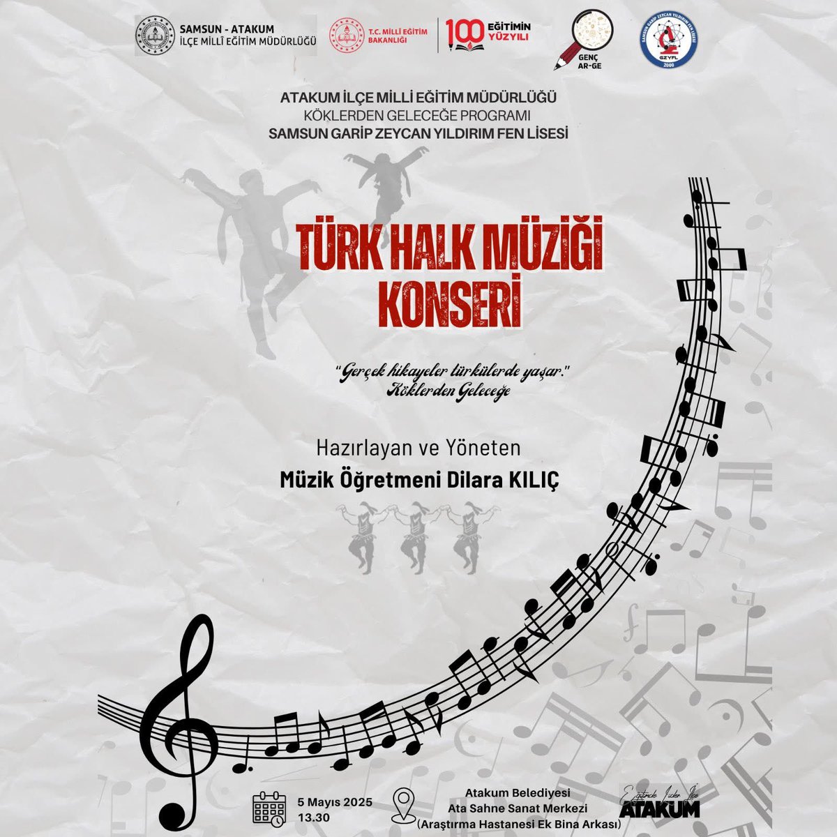🔎Bakanlığımız Genç AR-GE faaliyetleri, Müdürlüğümüz “Köklerden Geleceğe Programı” kapsamında <a href="/SamsunGZYFenLis/">Samsun Garip Zeycan Yıldırım Fen Lisesi</a> hazırladığı “Türk Halk Müziği Konseri”🎶
🗓️ 5 Mayıs 2025 Pazartesi 
🕣13.30
📍Ata Sahne Sanat Merkezi (Araştırma Hastanesi Ek Bina Arkası) #atakum <a href="/YUKSEL_AYDIN1/">Yüksel AYDIN</a>