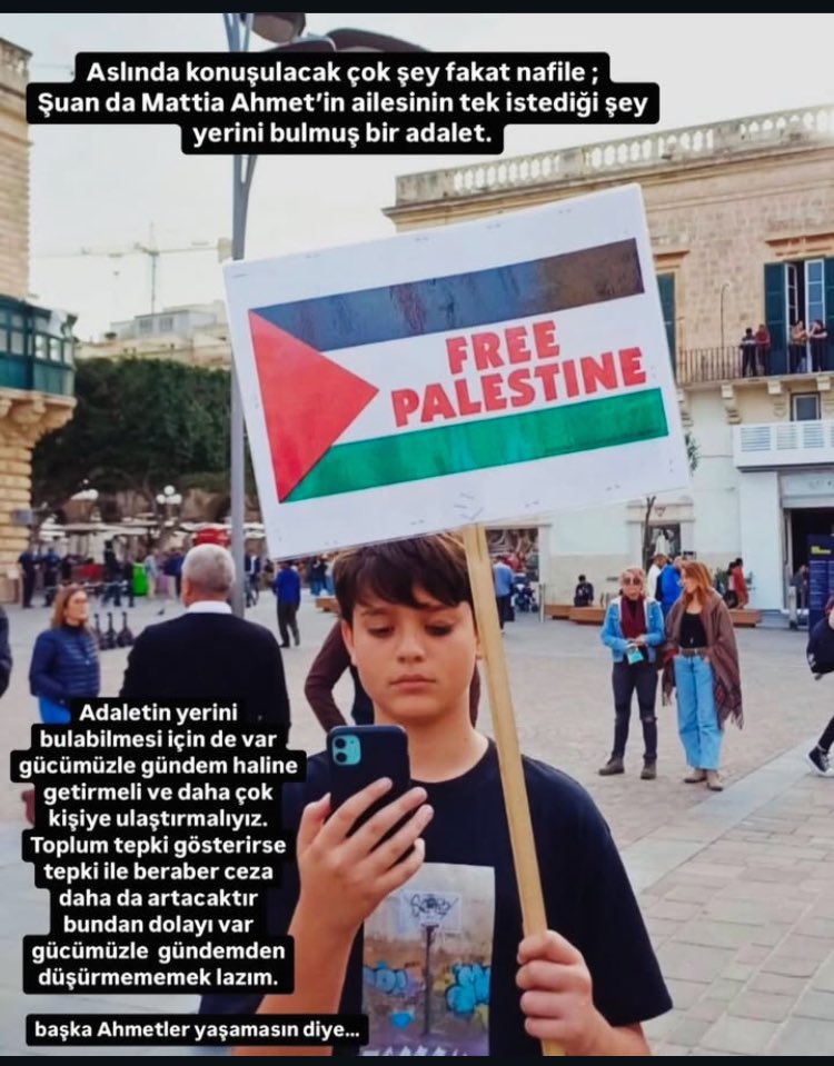 Kalp gözü açık yavrum..
12 yaşında, Malta’da Filistin protestosu yapacak kadar gönlü geniş, feraset sahibi, cesur çocuk..

Biz senden gidemiyoruz, gidemeyiz Ahmet, senin varlığın bu dünyadan da öte..

#MattiaAhmetMinguzzi