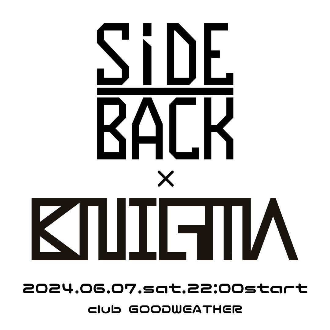 SIDEBACK X ENIGMA
<a href="/sideback_cgw/">SIDEBACK_CGW</a> x <a href="/enigma_kanpai/">ENIGMA</a> 

さて、どうなる！？
6/7(土)22:00-

乞うご期待！！

#ハードテクノ