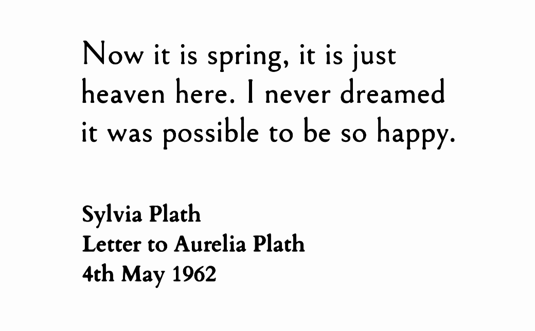 ― Sylvia Plath