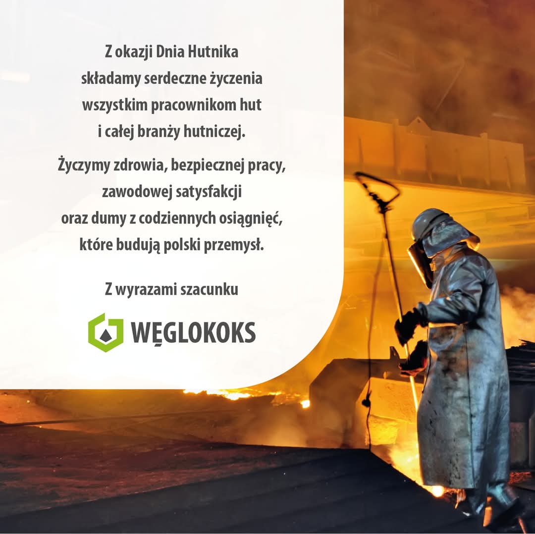 Wszystkim Hutnikom – szacunek i podziękowania za Waszą ciężką pracę!🔥🛠️
