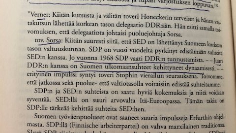 DDR:n kommunistisen puolueen #SED n politbyron jäsen #PaulVerner neuvotteli  11.11.1976  #KSorsa n kanssa. Sorsa &amp; SDP:n johto kielsivät 1990-luvulla  ollleensa yhteistyössä SED:n kanssa.  "En tuntenut ketään DDR:n lähetystöstä"(Sorsa). Neuvottelu tapahtui DDRn lähetystössä.