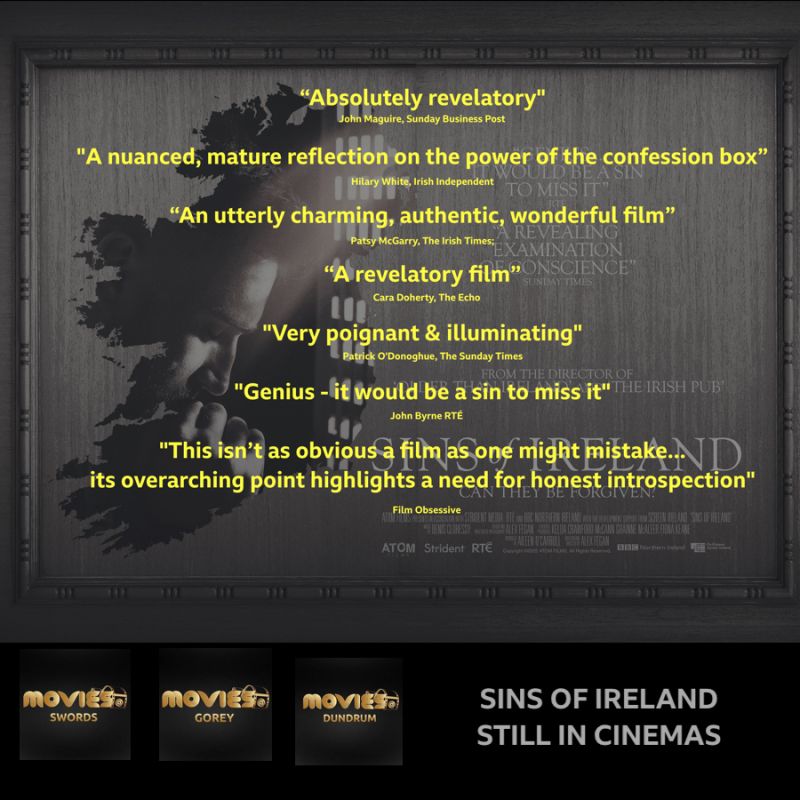 Atom Films (@atomfilmsdotie) on Twitter photo SINS OF IRELAND is still in cinemas at: <a href="/MoviesDundrum/">Movies @ Dundrum</a> <a href="/MoviesSwords/">Movies @ Swords</a> @Moviesgorey
From director of Older Than Ireland
See it on the Big Screen and thank you for supporting Irish Documentary in cinemas!!
<a href="/FilmIreland/">Film Ireland</a> <a href="/Scannain_com/">Scannain</a> <a href="/IFTA/">Irish Film & Television Academy (IFTA)</a> <a href="/ScreenIreland/">Screen Ireland</a> <a href="/IFTN/">Irish Film & TV Net</a> <a href="/entertainmentIE/">entertainment.ie</a> <a href="/rte/">RTĆ</a> SINS OF IRELAND is still in cinemas at: <a href="/MoviesDundrum/">Movies @ Dundrum</a> <a href="/MoviesSwords/">Movies @ Swords</a> @Moviesgorey
From director of Older Than Ireland
See it on the Big Screen and thank you for supporting Irish Documentary in cinemas!!
<a href="/FilmIreland/">Film Ireland</a> <a href="/Scannain_com/">Scannain</a> <a href="/IFTA/">Irish Film & Television Academy (IFTA)</a> <a href="/ScreenIreland/">Screen Ireland</a> <a href="/IFTN/">Irish Film & TV Net</a> <a href="/entertainmentIE/">entertainment.ie</a> <a href="/rte/">RTĆ</a>