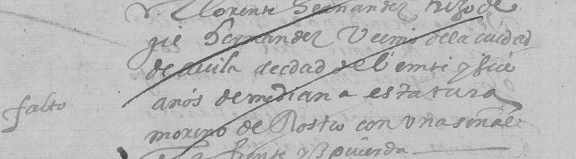 5. Soldado desertor
Lorenzo Hernández se reclutó en Talavera para marchar hacia Lisboa en 1587. Su destino final debía ser la “Armada Invencible”, pero este soldado abulense, desertó. En la muestra que se adjunta se puede ver sus descripción física. Se le tacha y se indica falto.
