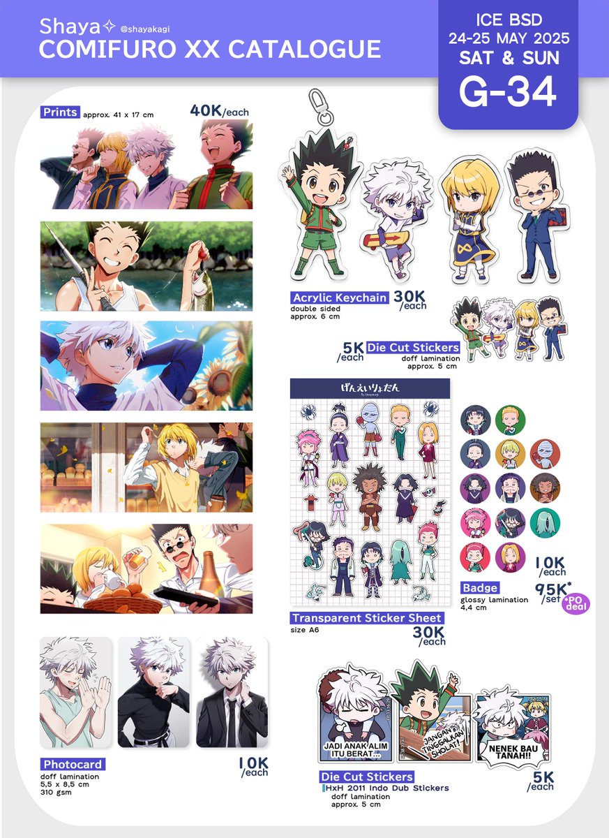 [🔁&amp;❤️appreciated]

My #CFXX pre-order catalogue [PICK UP ONLY]
🗓️ PO period : 4 - 11 May 2025
📍 Booth: G-34 (both days)
⭐️ Fandom: HUNTER x HUNTER (HxH)
🔗 Link: bit.ly/shayaCFXX

#CFXXcatalogue #CFXXcatalog #cf20catalogue #cf20catalog