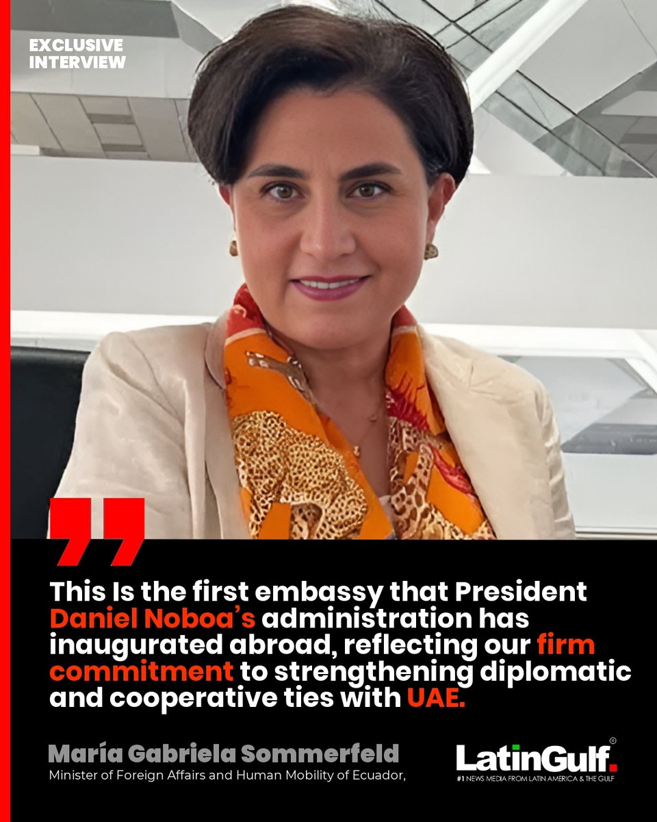 🇪🇨🇦🇪Leading Ecuador’s Diplomatic Leap into the Gulf. An exclusive interview with Ecuador’s Minister of Foreign Affairs and Human Mobility <a href="/gabisommerfeld/">Gabriela Sommerfeld</a> , sharing her vision for building a robust and strategic partnership with the UAE.<a href="/DanielNoboaOk/">Daniel Noboa Azin</a> 
👉 lnkd.in/dDRuZgQT