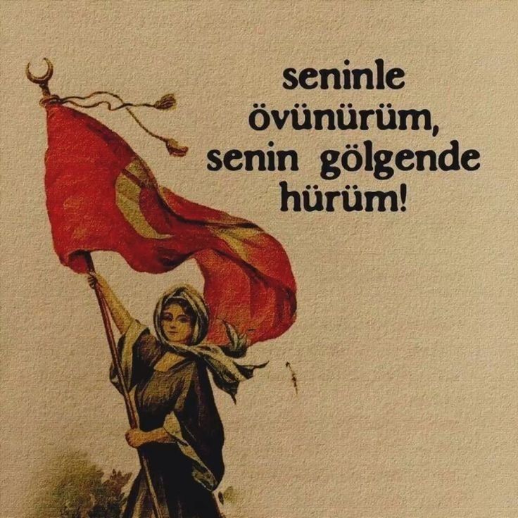 seninle övünürüm, senin gölgende hürüm!