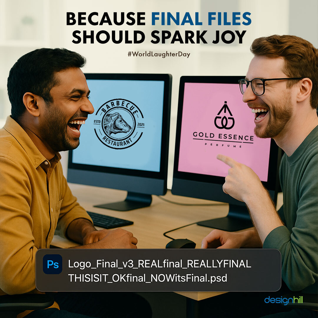 When designers laugh, even the file name says it all!

#DesignhillDh #Logodesigners #WorldLaughterDay #Designers #Laugh #filename