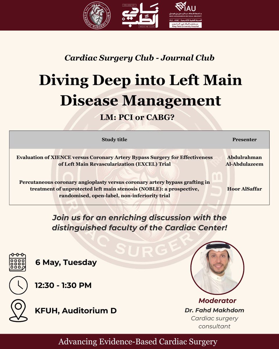 Join us for the Cardiac Surgery Club Journal Club!🫀

LM Disease: PCI or CABG?

📚 EXCEL &amp; NOBLE trials
📅 Tue, May 6 | 🕧 12:30–1:30 PM
📍 KFUH - Auditorium D
🎙️ Dr. Fahd Makhdhom

Let’s dive into evidence-based cardiac surgery!