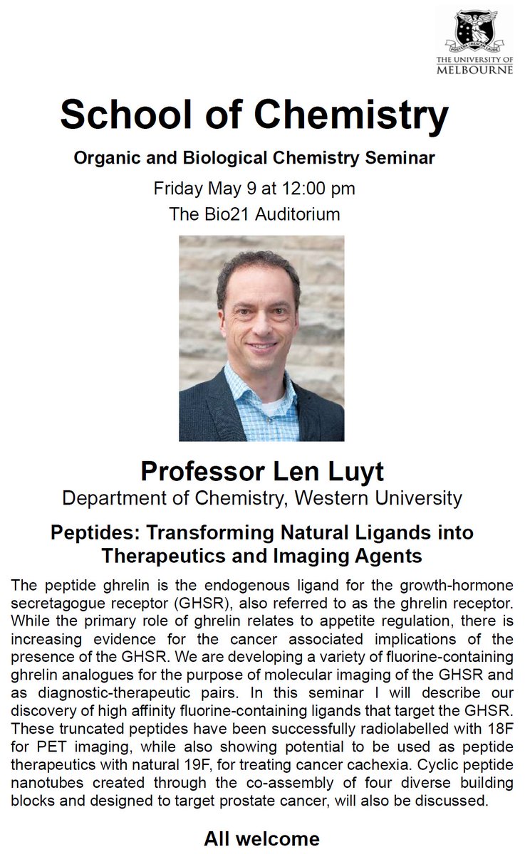School of Chemistry | University of Melbourne (@chemistryuom) on Twitter photo ** Organic & Biological Chemistry Seminar **
Professor Len Luyt
Western University <a href="/WesternU/">Western University</a>
"Peptides: Transforming Natural Ligands into Therapeutics and Imaging Agents"
Friday May 9 | 12-1 pm | Bio21 Auditorium
ALL WELCOME! ** Organic & Biological Chemistry Seminar **
Professor Len Luyt
Western University <a href="/WesternU/">Western University</a>
"Peptides: Transforming Natural Ligands into Therapeutics and Imaging Agents"
Friday May 9 | 12-1 pm | Bio21 Auditorium
ALL WELCOME!