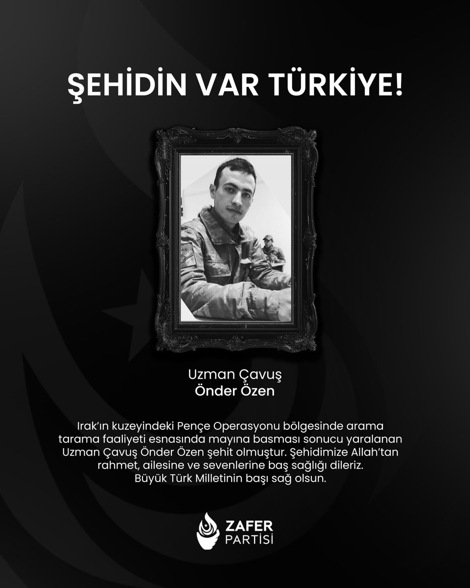 Irak’ın kuzeyindeki Pençe Operasyonu bölgesinde arama tarama faaliyeti sırasında mayına basarak yaralanan Uzman Çavuş Önder Özen şehit olmuştur.

Şehidimize Allah’tan rahmet, kederli ailesine ve sevenlerine sabır ve başsağlığı dileriz.

Büyük Türk Milleti, kendisine dayatılan