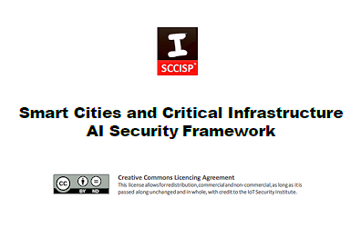IoT Security Institute (IoTSI) Releases Smart Cities and Critical Infrastructure AI Security Framework
The IoT Security Institute (IoTSI) is proud to announce the release of its Smart Cities and Critical Infrastructure (SCCI) AI Security Framework.
iotsecurityinstitute.com/iotsec/index.p…