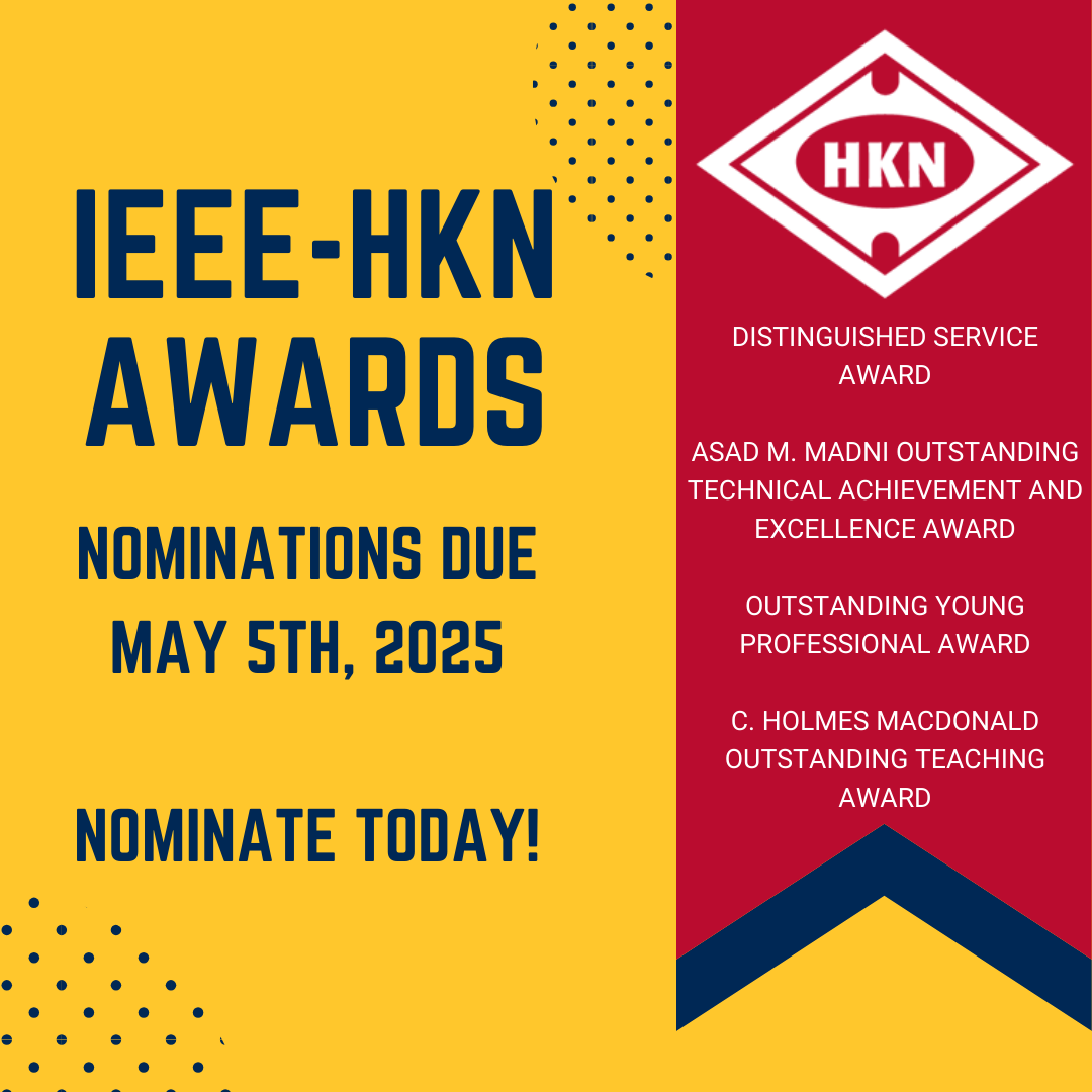 Nominations for HKN awards and scholarships are due tomorrow, May 5th! Be sure to get your nominations in before the deadline! hkn.ieee.org/awards #HKNAwards