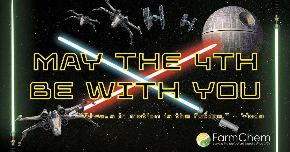 May the 4th be with you, from all of us at Farmchem!