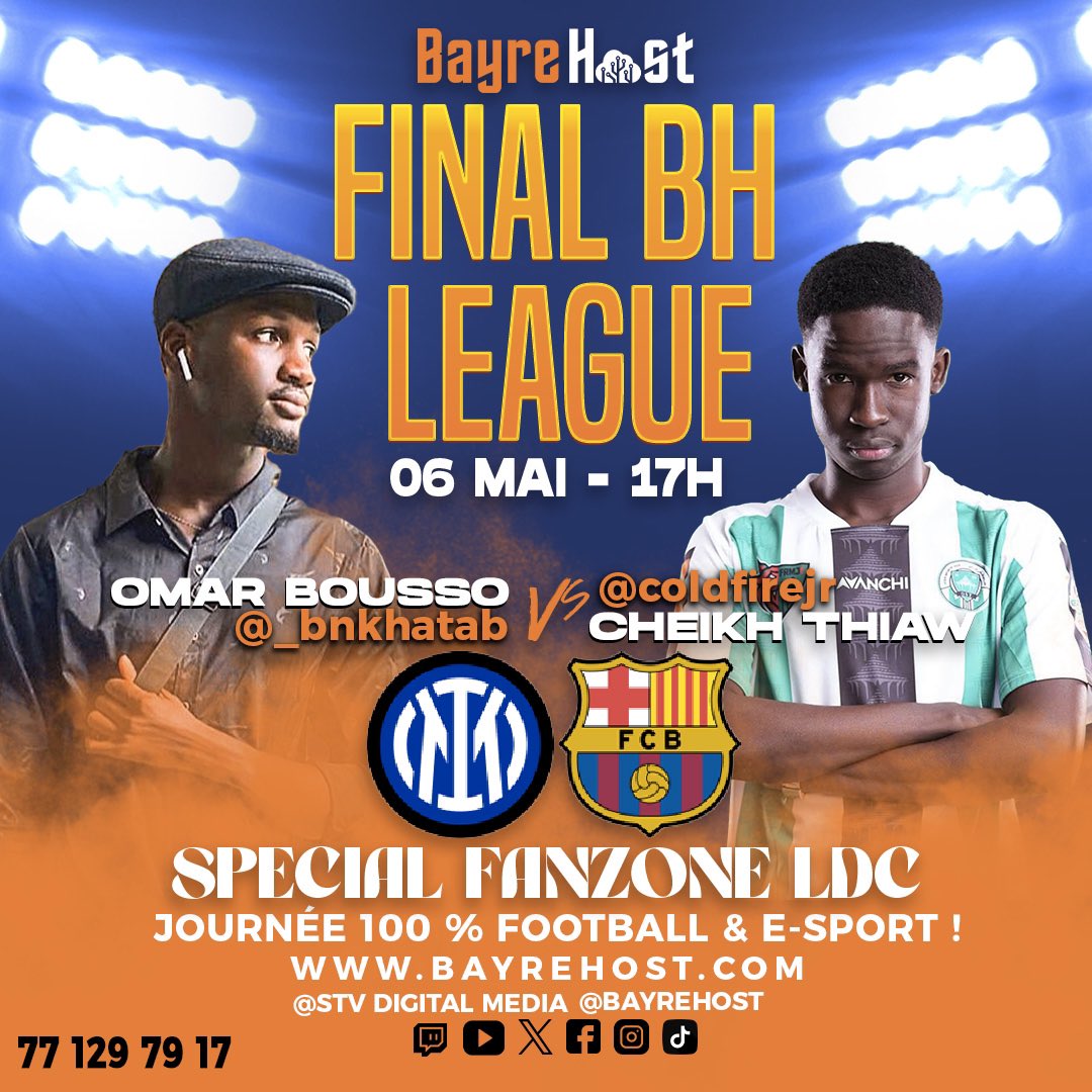 Finale BH LEAGUE - 06 mai à 17h !
Omar Bousso VS Cheikh Thiaw 
Inter ou Barça ? 
C’est la guerre des manettes.
Une journée 100 % football + e-sport + fans zone LDC.
Entrée gratuite – Tickets ici : docs.google.com/forms/d/e/1FAI…
#BHLeague #BayreHost #eSportSénégal